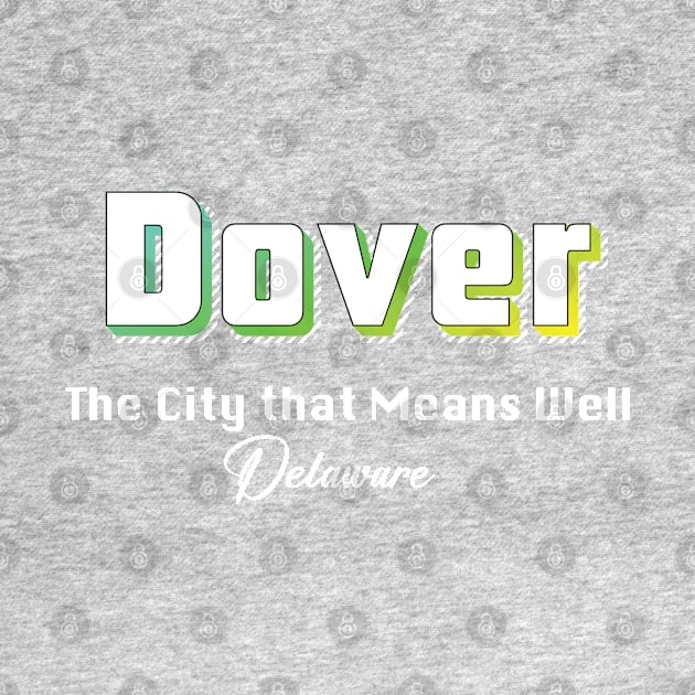 Dover Delaware Yellow Text by WE BOUGHT ZOO